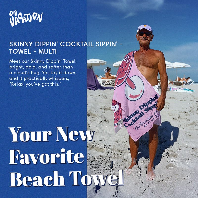 Skinny Dippin' Cocktail Sippin' - Towel - Multi